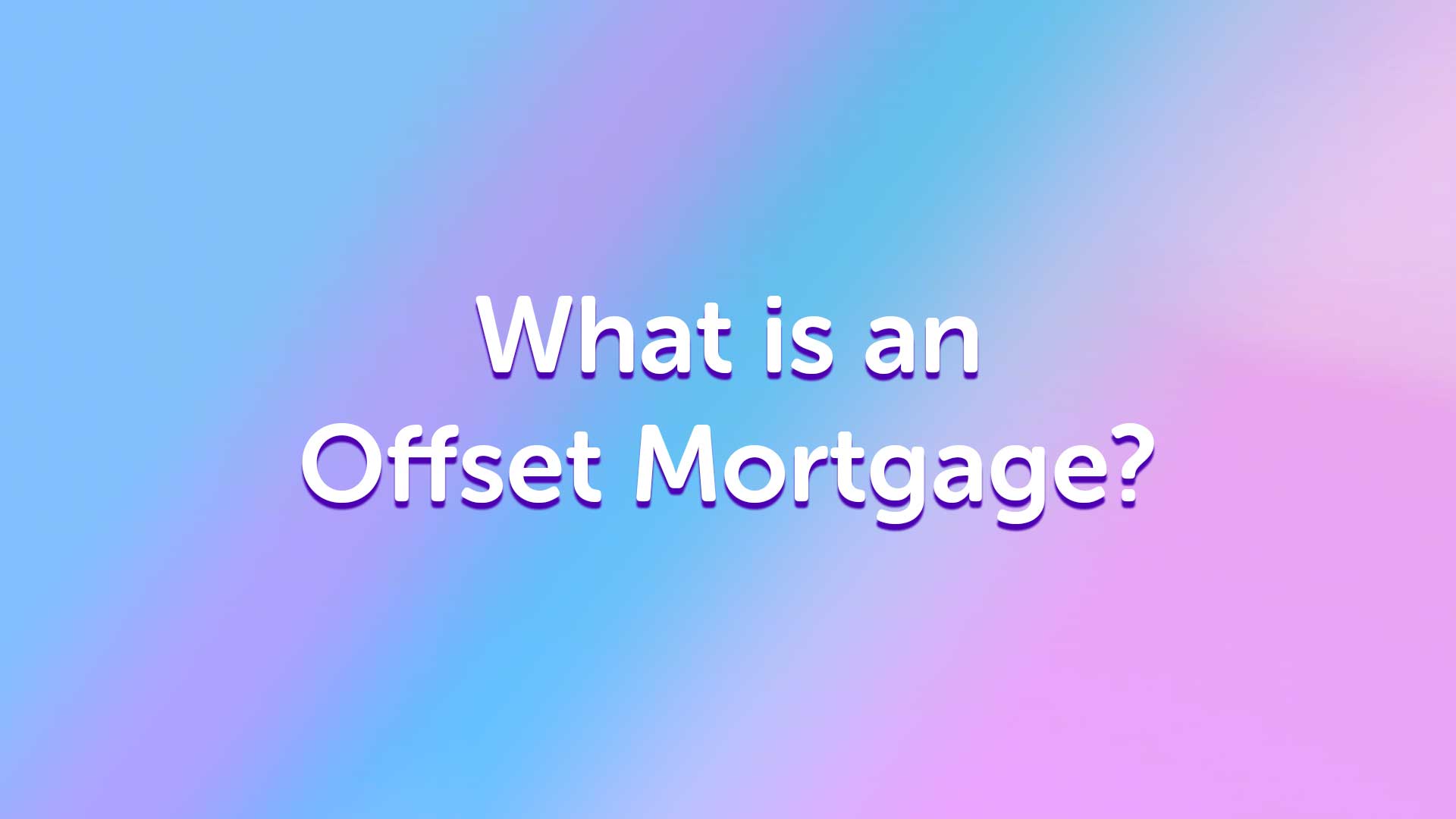 Offset Mortgage Advice in Liverpool | Liverpoolmoneyman
