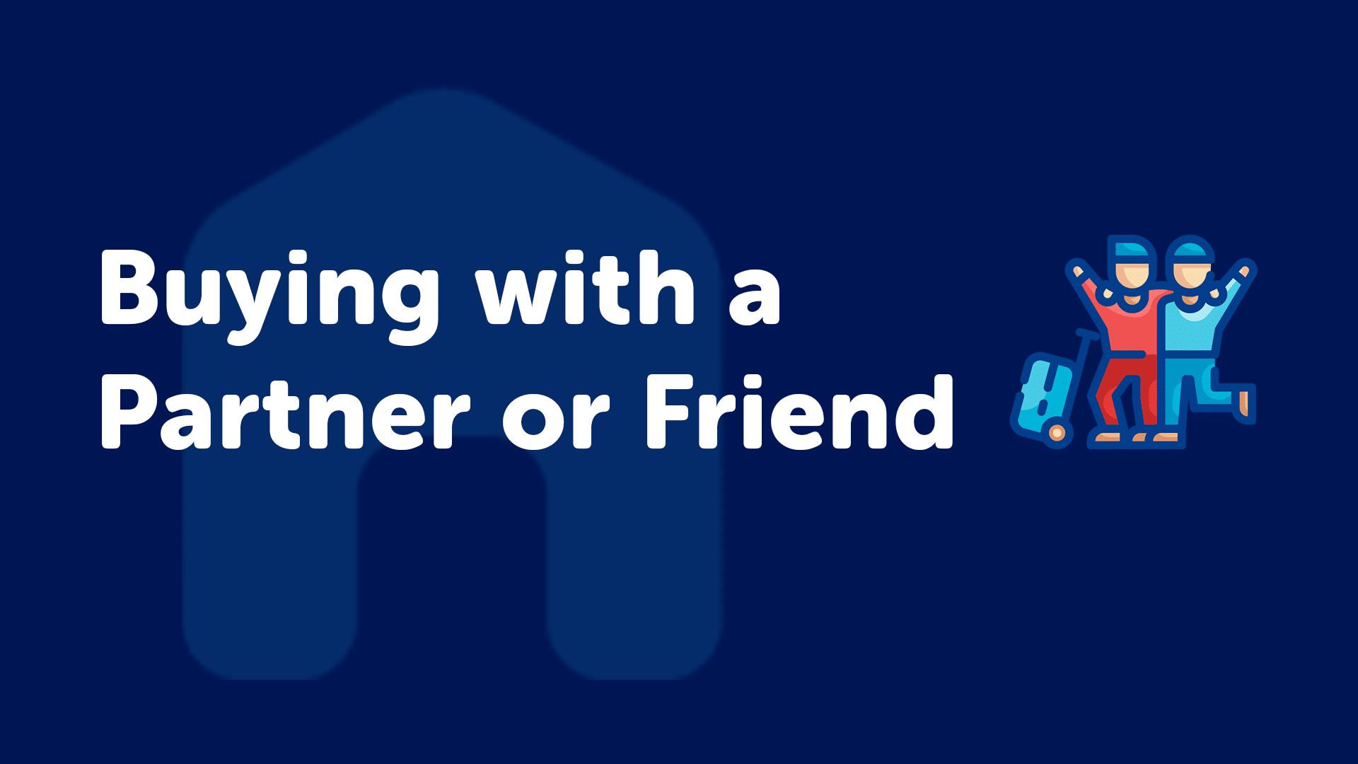 Buying a Property with a Friend or Partner in Liverpool?